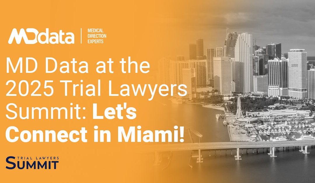 MD Data at the 2025 Trial Lawyers Summit: Let’s Connect in Miami!